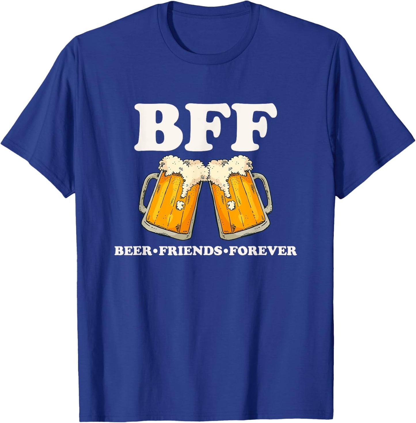 BFF Beer Friend Forever Funny Drinking Partners T-Shirt - T-Shirt | Royal