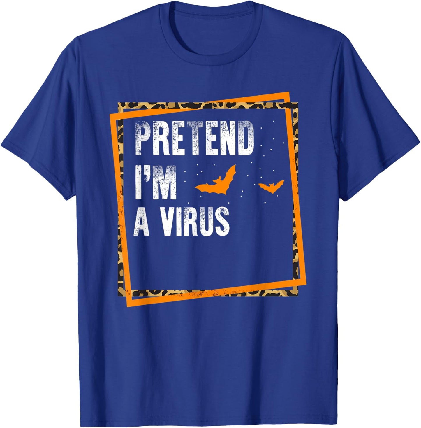 Pretend I'm A Virus Easy Lazy Halloween Costume Party T-Shirt - T-Shirt | Royal