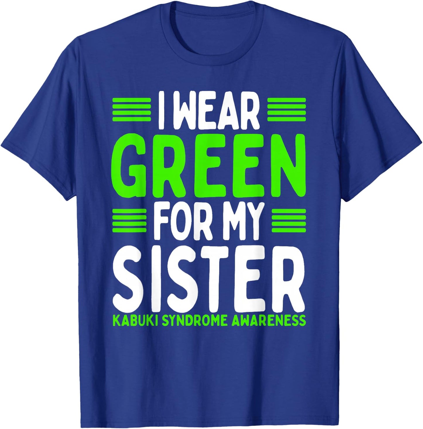 Green Ribbon Sibling Twin Kabuki Syndrome Awareness Sister T-Shirt - T-Shirt | Royal