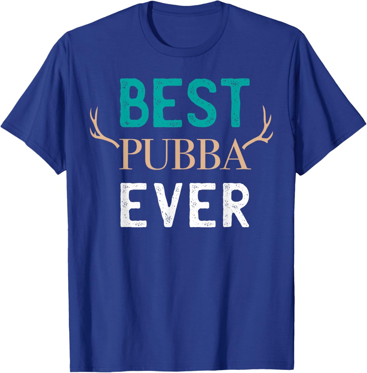 Best Pubba Ever Sweet Dad T-Shirt - T-Shirt | Royal