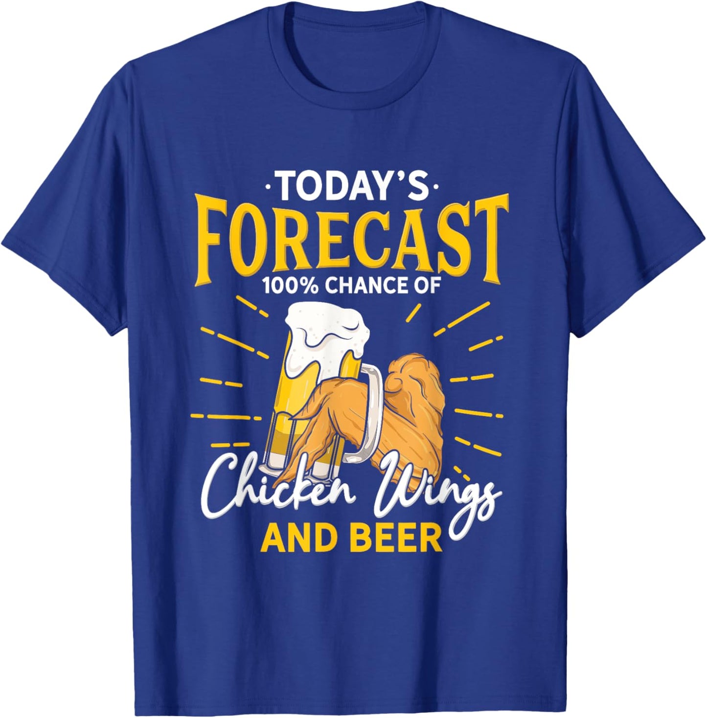 Funny Chicken Wing And Beer Fan - Today Forecast Beer Wings T-Shirt - T-Shirt | Royal