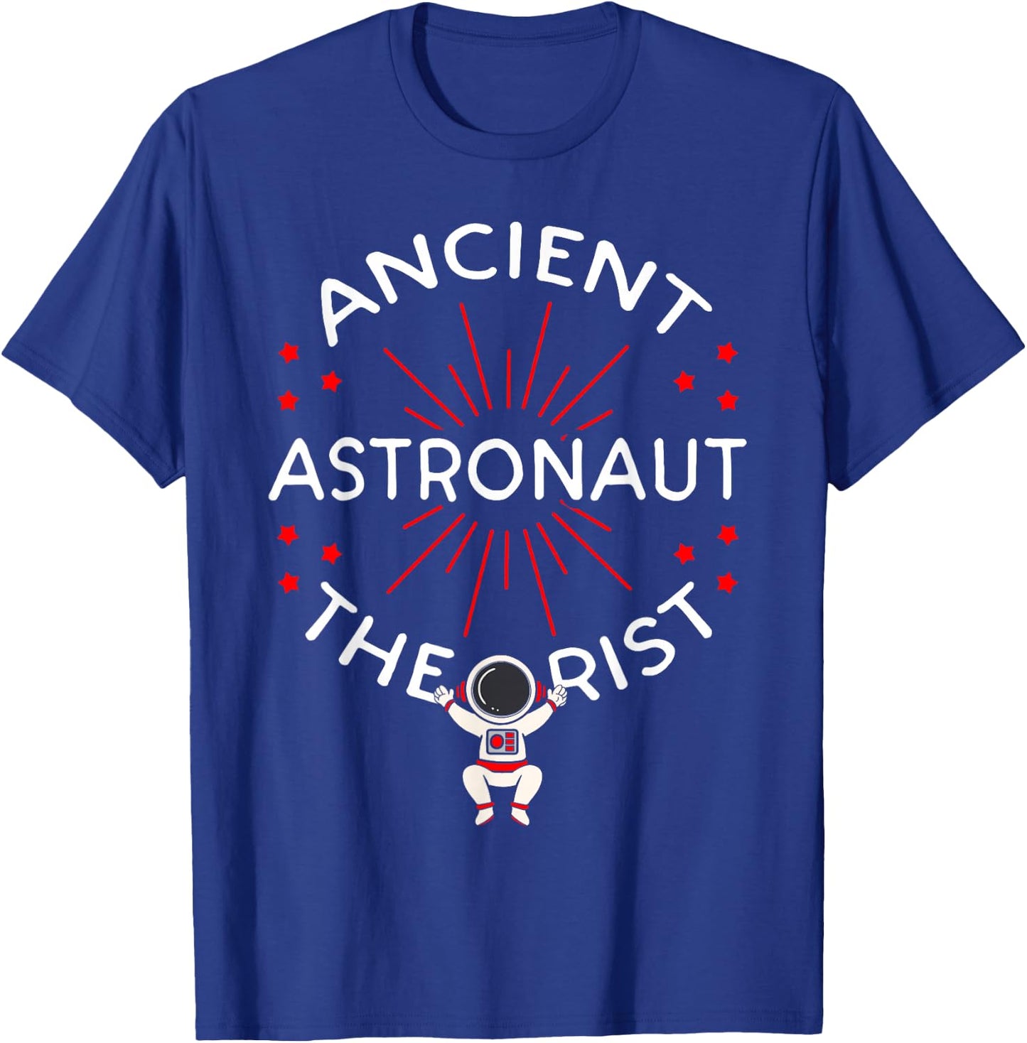 Ancient Astronaut Theorist Conspiracy Theory Alien Lover T-Shirt - T-Shirt | Royal