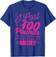 I lost 100 pounds Shirt Health goals Celebration Funny Gift T-Shirt - T-Shirt | Royal