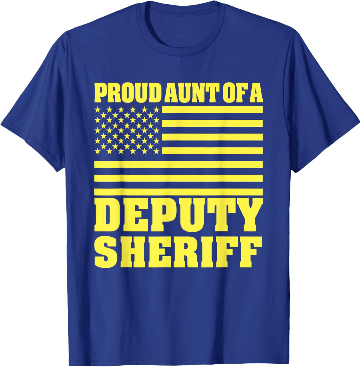 Proud Aunt Of A Deputy Sheriff American Flag T-Shirt - T-Shirt | Royal
