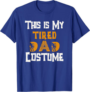 This Is My Tired Dad Costume Halloween Matching Funny T-Shirt - T-Shirt | Royal
