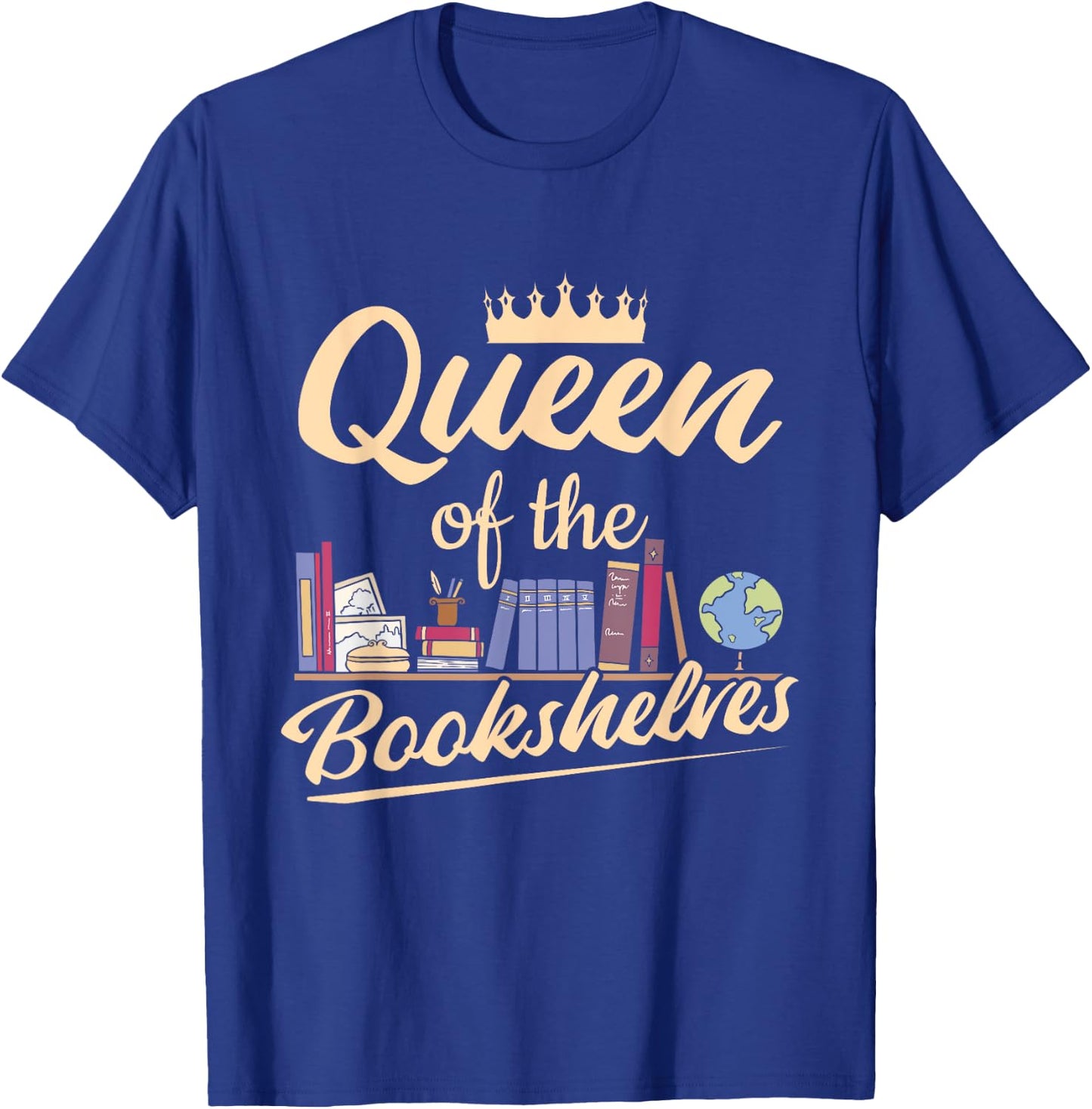 Librarian Queen Of The Bookshelves Book Reading Library T-Shirt - T-Shirt | Royal