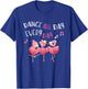 Dance all Day Every Day Pink Flamingo Ballet Dancer Quote T-Shirt - T-Shirt | Royal