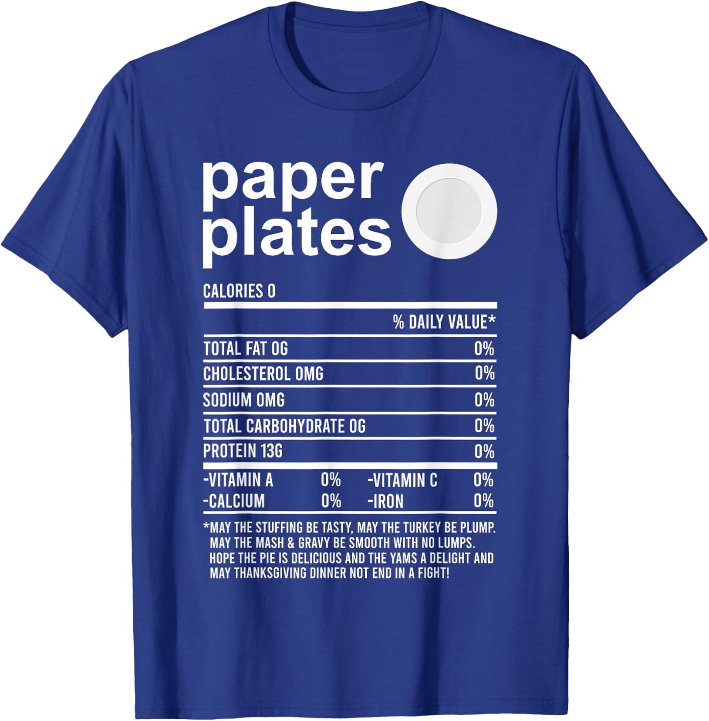 Funny Thanksgiving Food Apparel Paper Plates Nutrition Facts T-Shirt - T-Shirt | Royal
