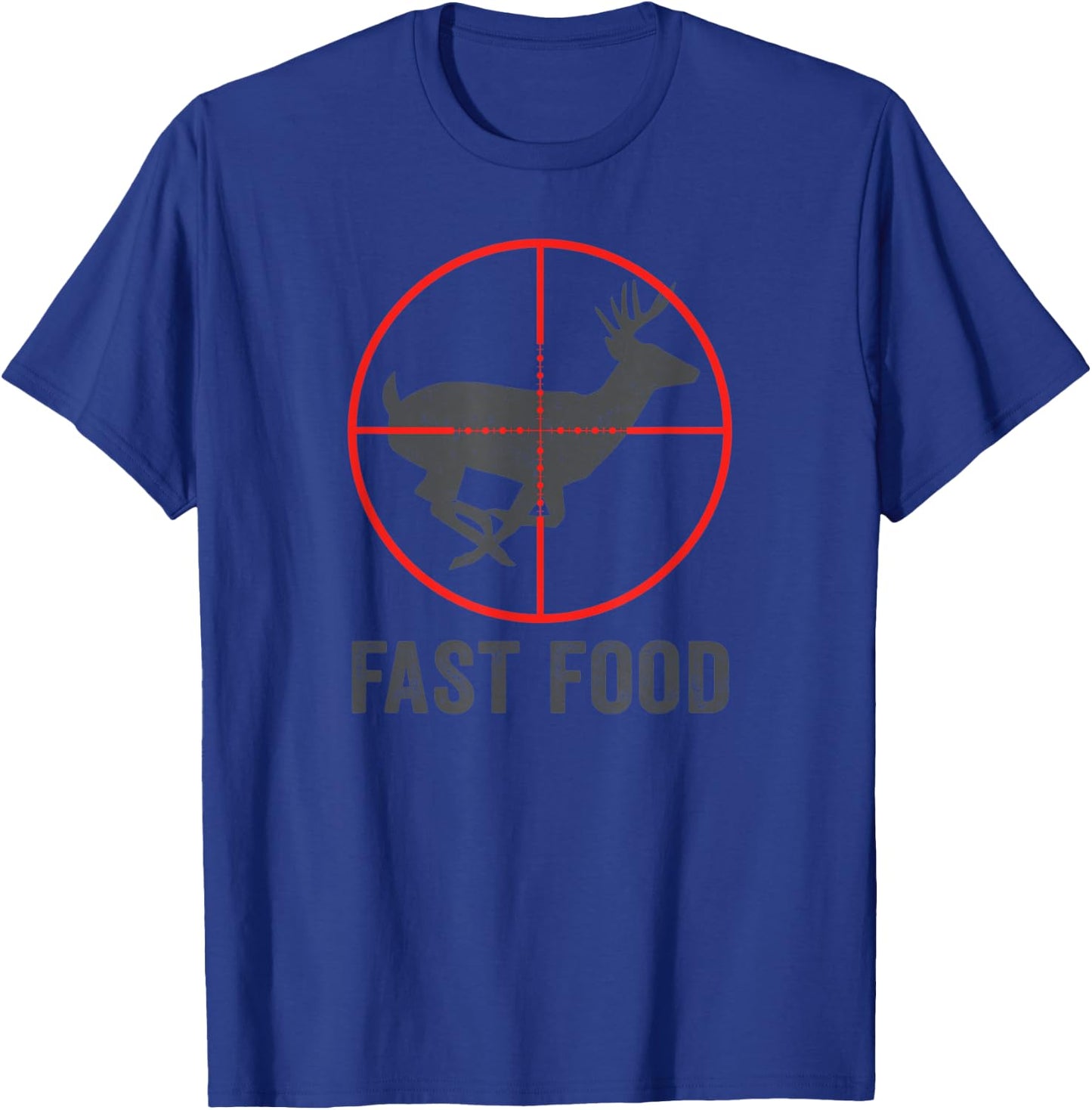 Fast Food | Funny Deer Hunting retro distressed style T-Shirt - T-Shirt | Royal