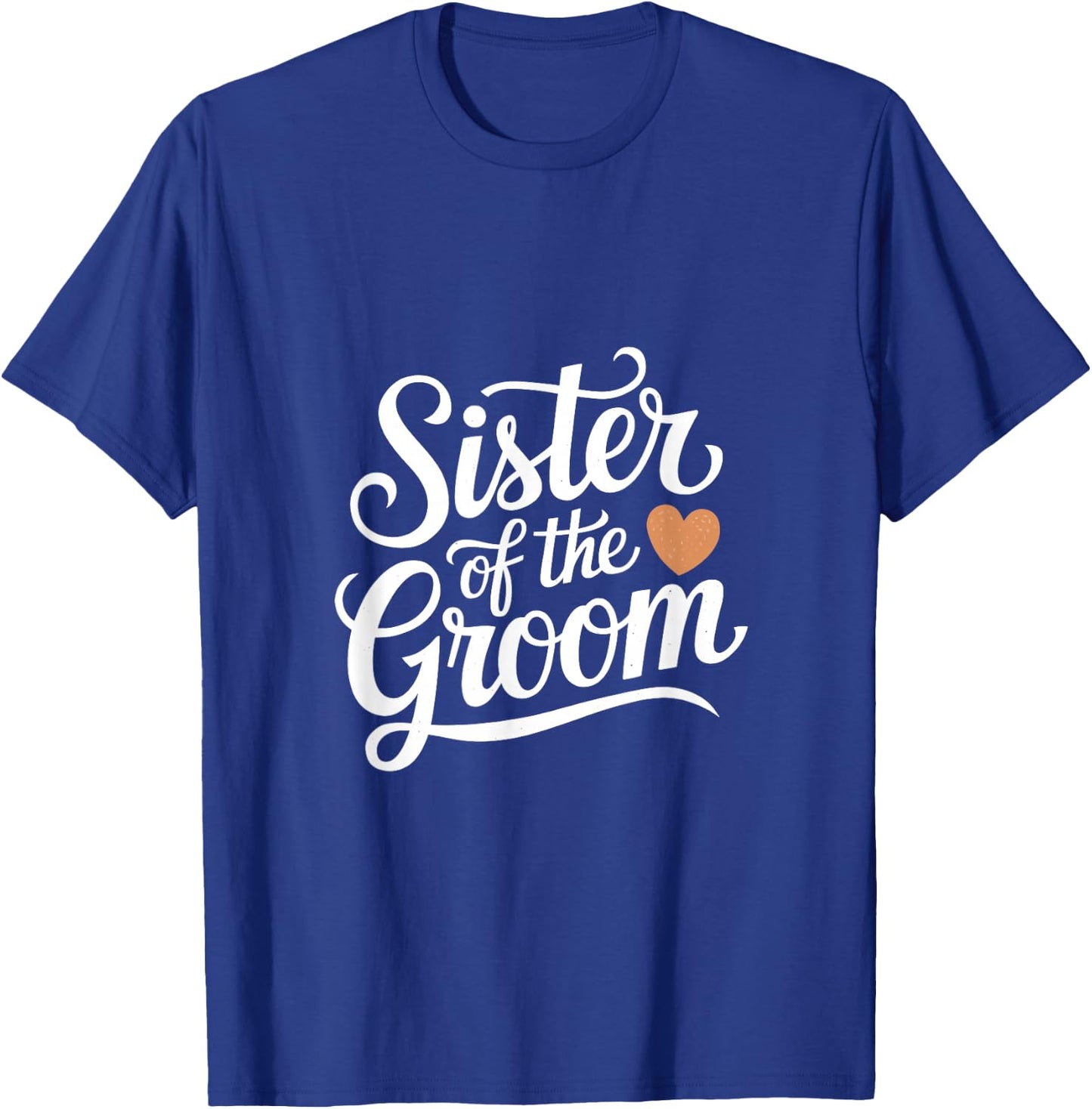 Sister of the Groom Wedding Typography Design T-Shirt - T-Shirt | Royal