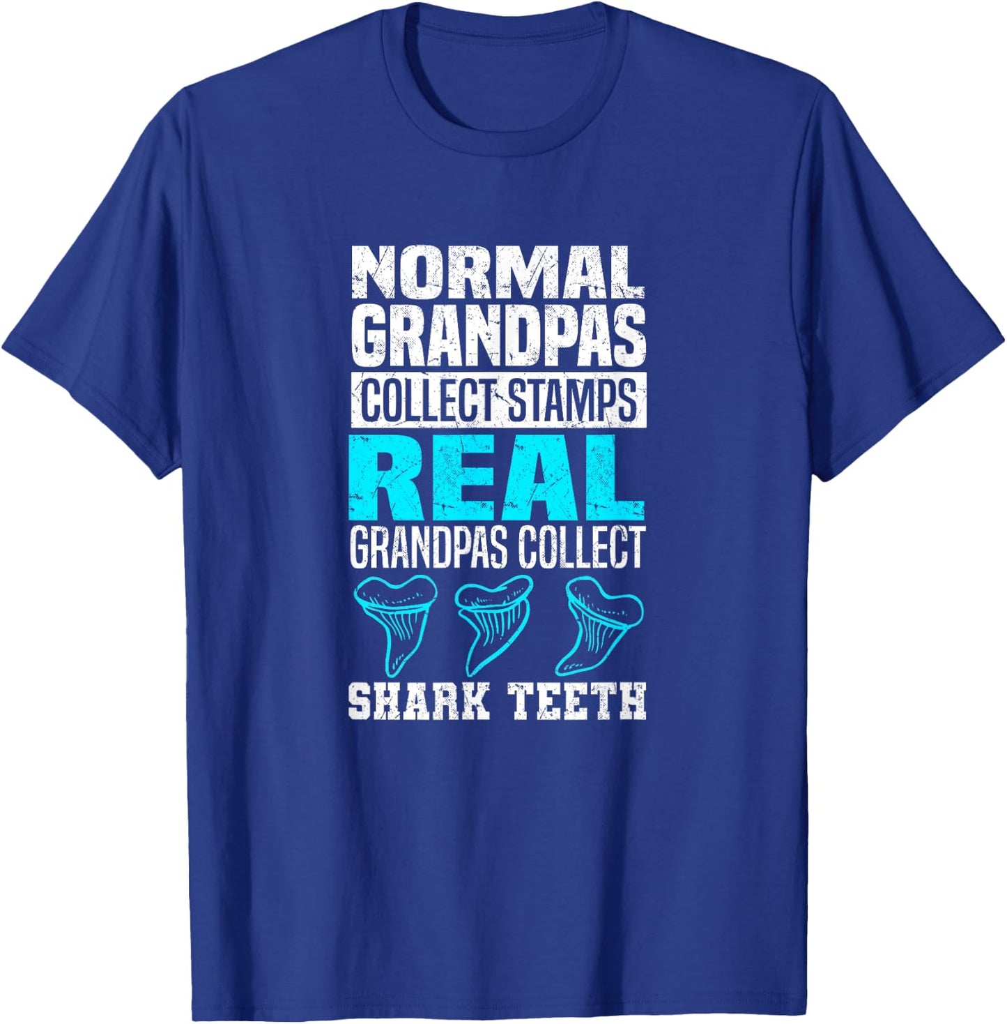 Real Grandpas Collect Shark Teeth - Shark Teeth Collecting T-Shirt - T-Shirt | Royal