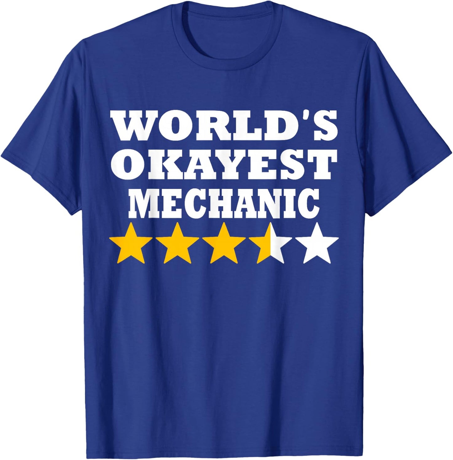 World okayest Mechanic - Funny Mechanic T-Shirt - T-Shirt | Royal