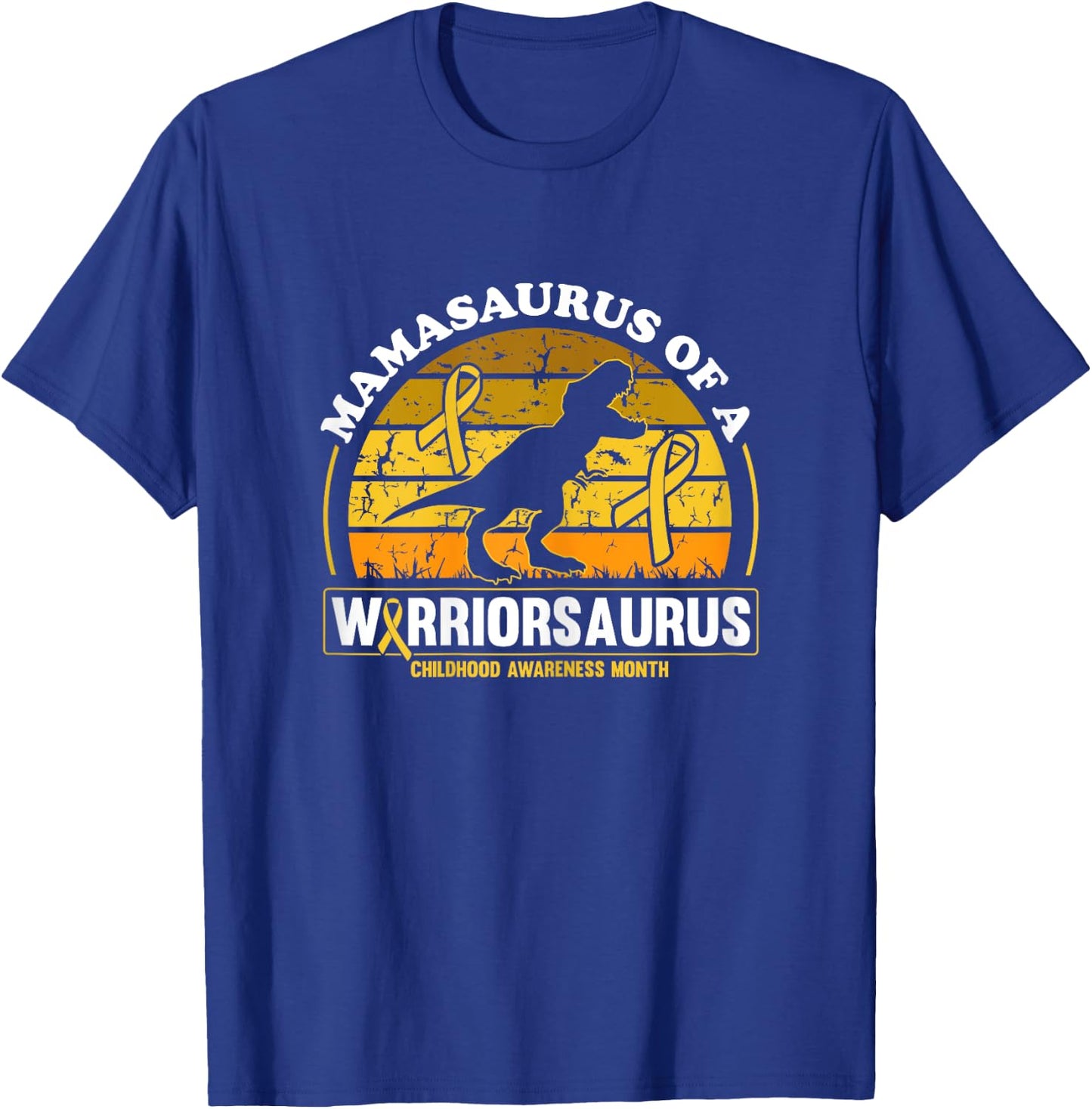 Mamasaurus Of A Warriorsaurus Childhood Cancer Awareness T-Shirt - T-Shirt | Royal
