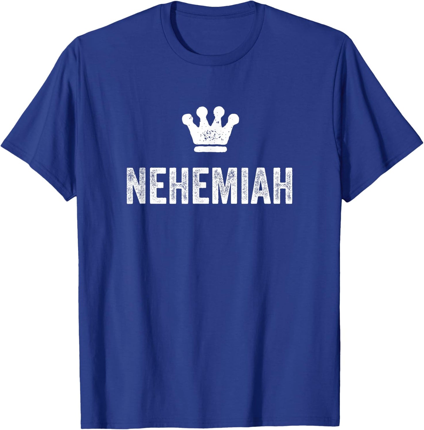 Nehemiah the King / Crown & Name Called Nehemiah T-Shirt - T-Shirt | Royal