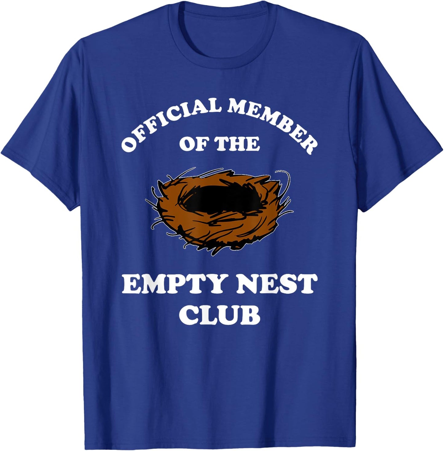 Official Member Of The Empty Nest Club Funny Empty Nester T-Shirt - T-Shirt | Royal