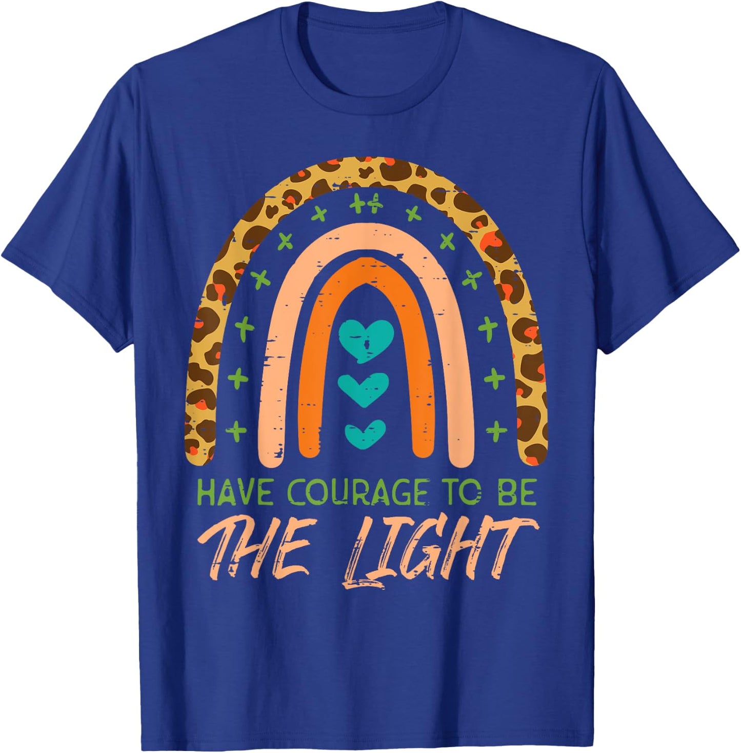 Rainbow Have Courage God Jesus Christian Men Women T-Shirt - T-Shirt | Royal