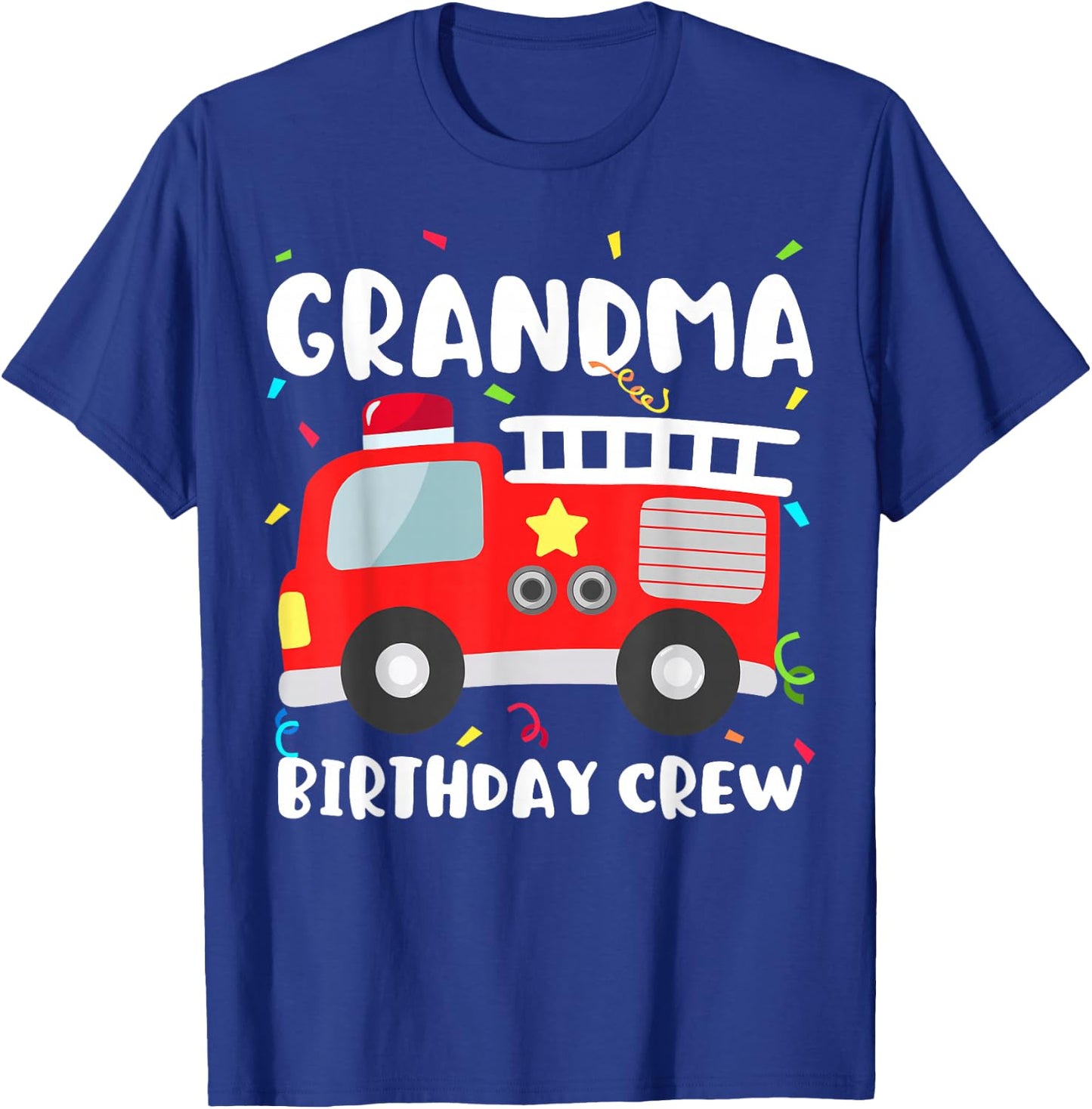 Grandma Birthday Crew Fire Truck Party Firefighter Nana T-Shirt - T-Shirt | Royal