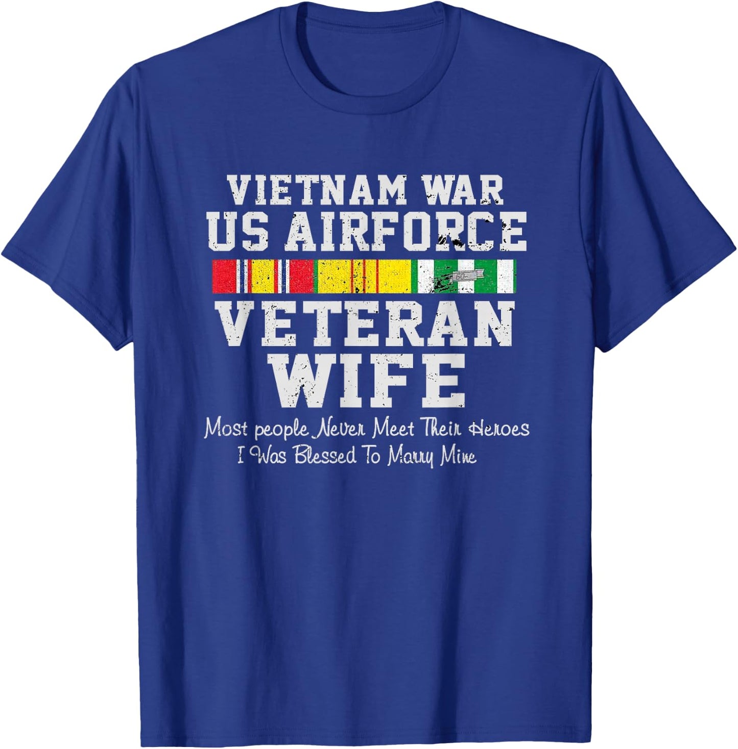 Vietnam War Air Force Wife T shirt Veteran's Day Gift T-Shirt - T-Shirt | Royal