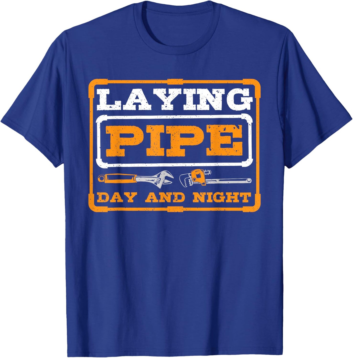 Laying Pipe Day and Night Plumber Plumbing T-Shirt - T-Shirt | Royal