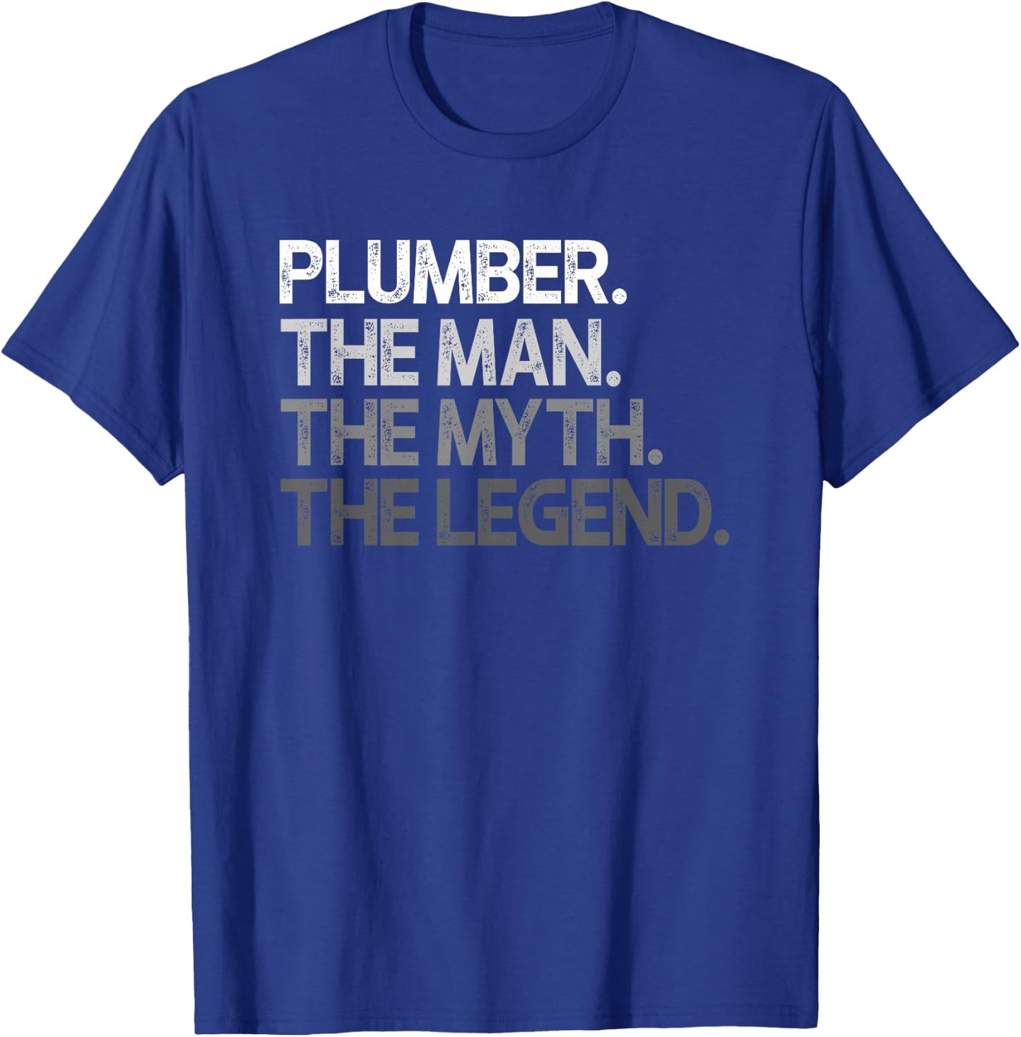 Plumber Gift The Man Myth Legend T-Shirt - T-Shirt | Royal