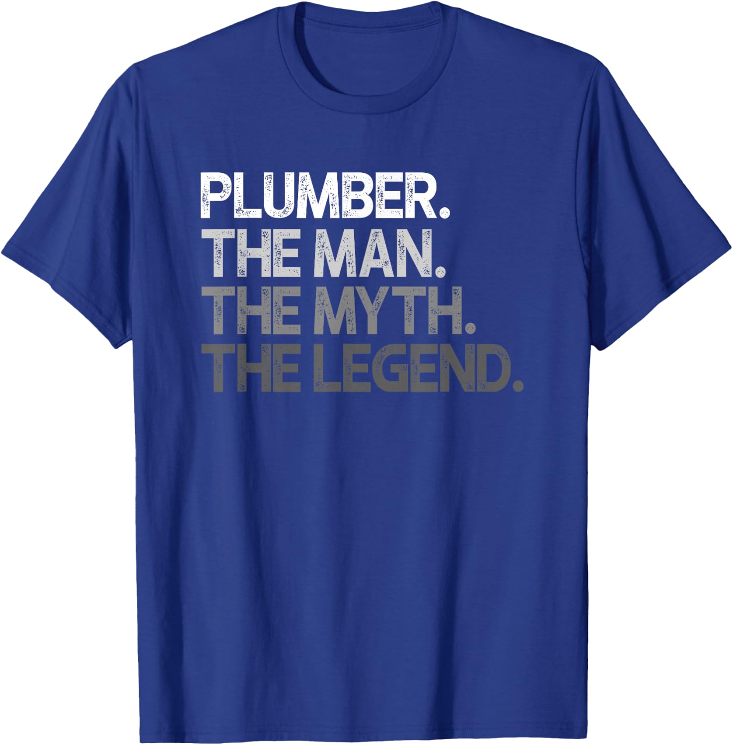 Plumber Gift The Man Myth Legend T-Shirt - T-Shirt | Royal