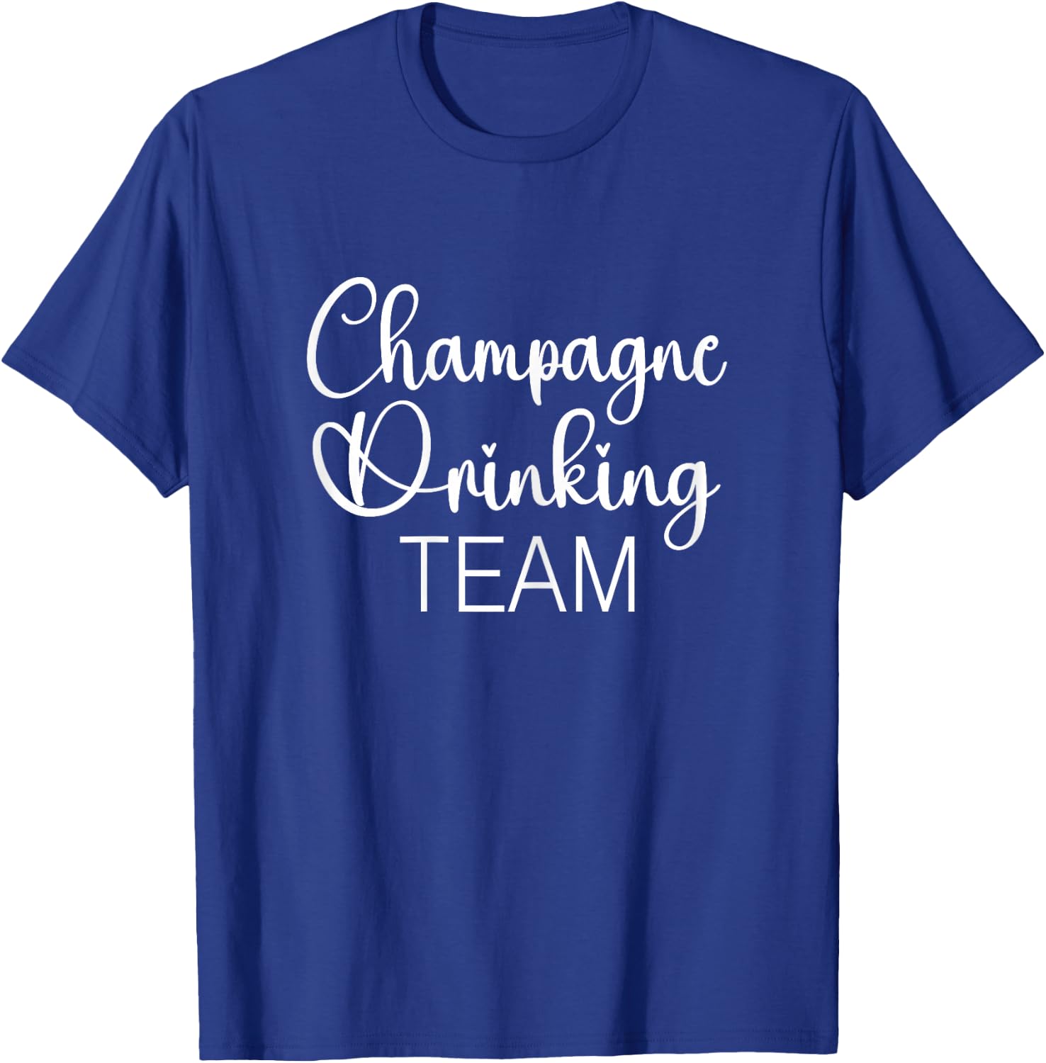 Champagne Drinking Team T-Shirt - T-Shirt | Royal