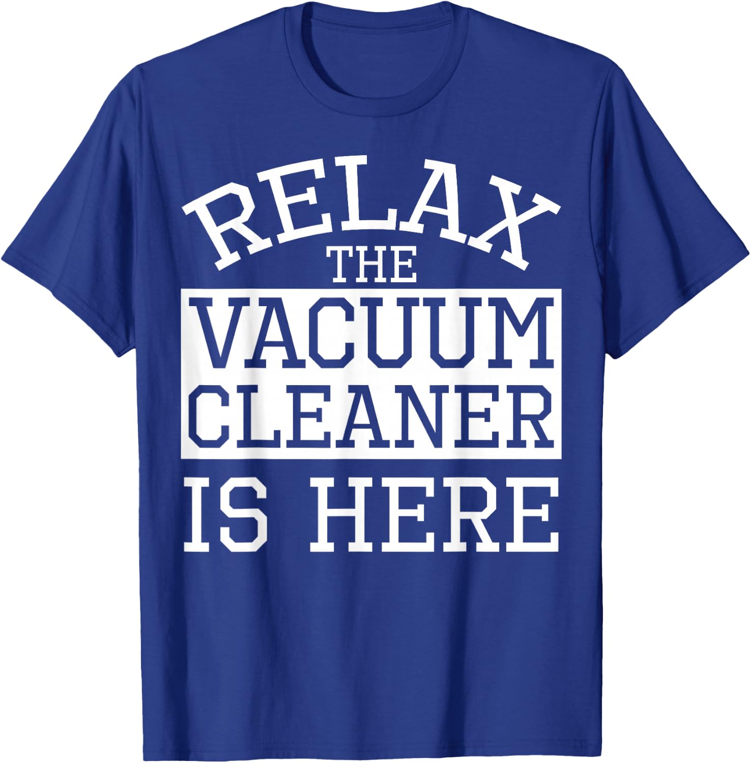 Vacuum Cleaner Apparel | Top Funny Cleaners Design T-Shirt - T-Shirt | Royal