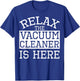 Vacuum Cleaner Apparel | Top Funny Cleaners Design T-Shirt - T-Shirt | Royal