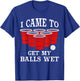 I Came Here to Get My Balls Wet Beer Pong Beerpong Fans T-Shirt - T-Shirt | Royal