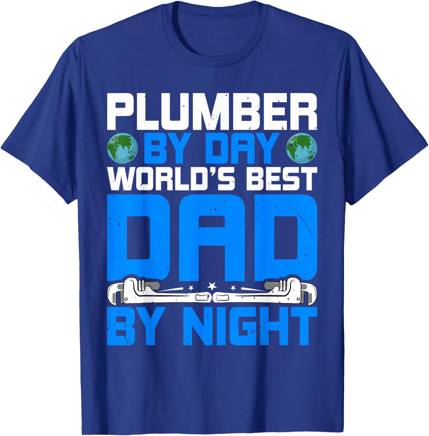 Pipefitter - Funny Plumber by Day World’s Best Dad by Night T-Shirt - T-Shirt | Royal