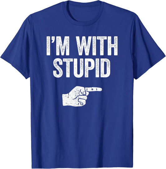 I'm With Stupid Shirt Funny Men Women Kids Matching Right T-Shirt - T-Shirt | Royal