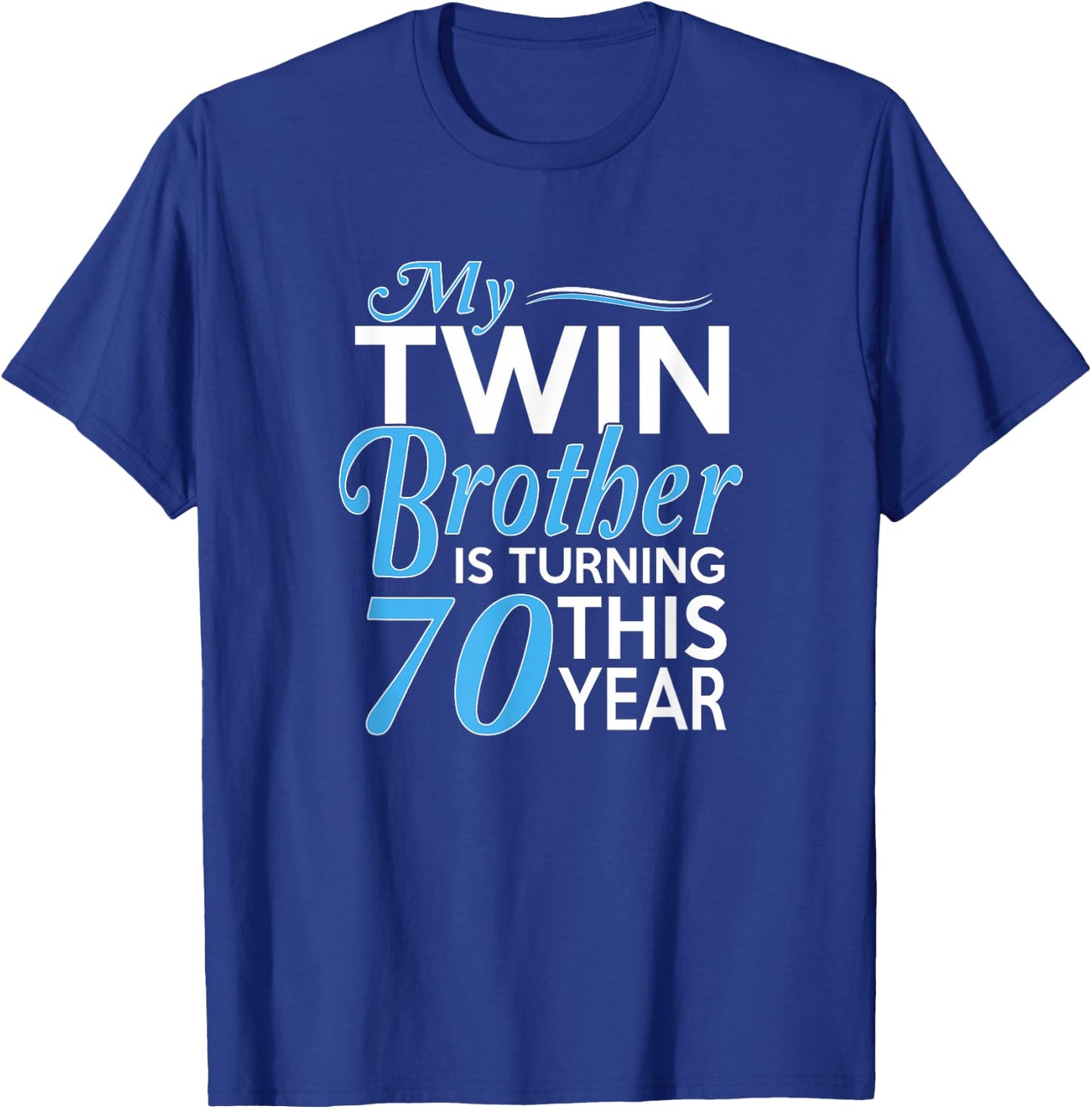 70th Birthday Gifts for Twin Brothers Funny Birth Year T-Shirt - T-Shirt | Royal