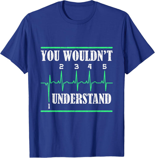 12345 You Wouldn'T Understand Motorcyclist
