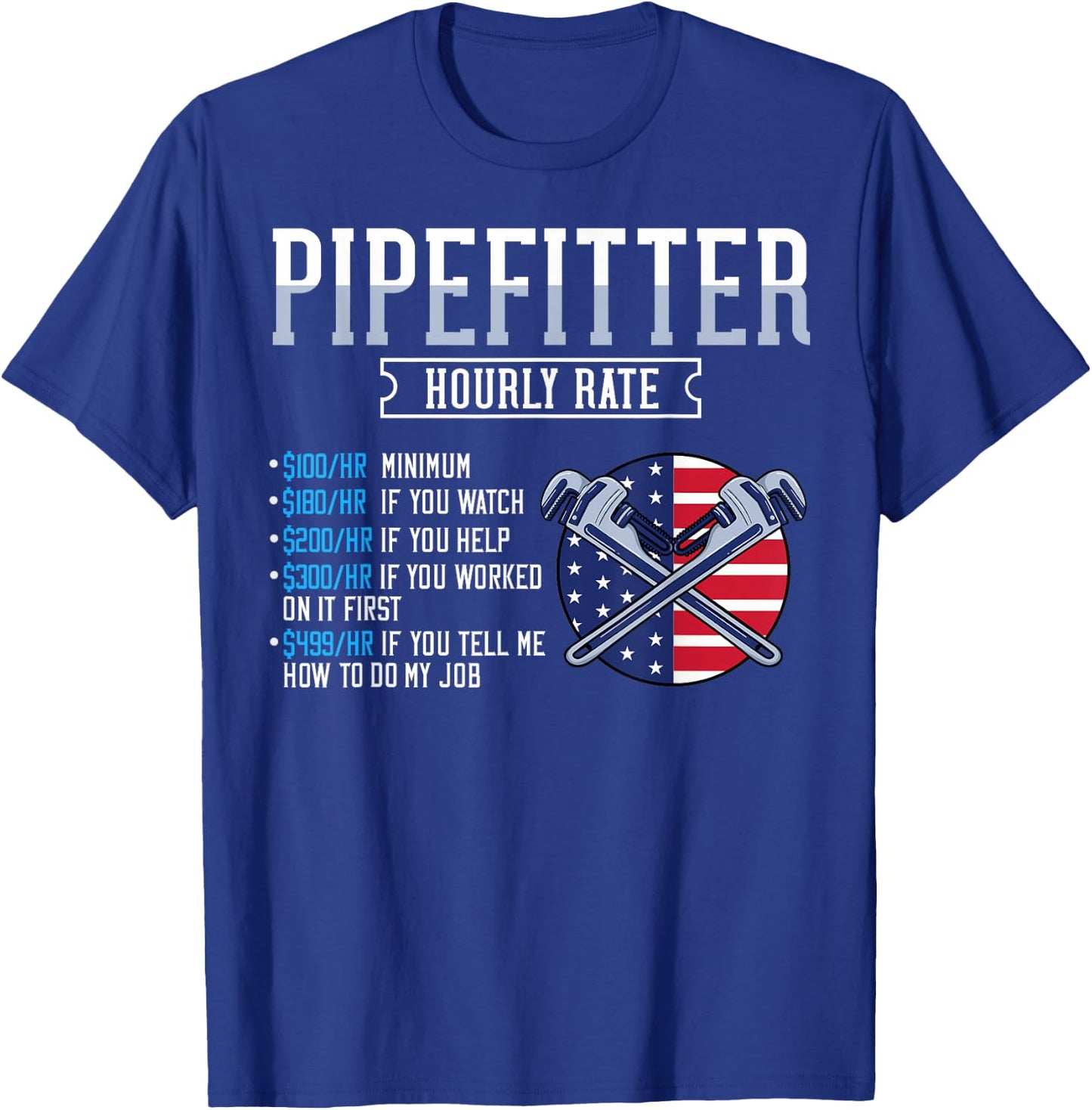 Pipefitter Hourly Rate Gift Plumber USA American Flag T-Shirt - T-Shirt | Royal