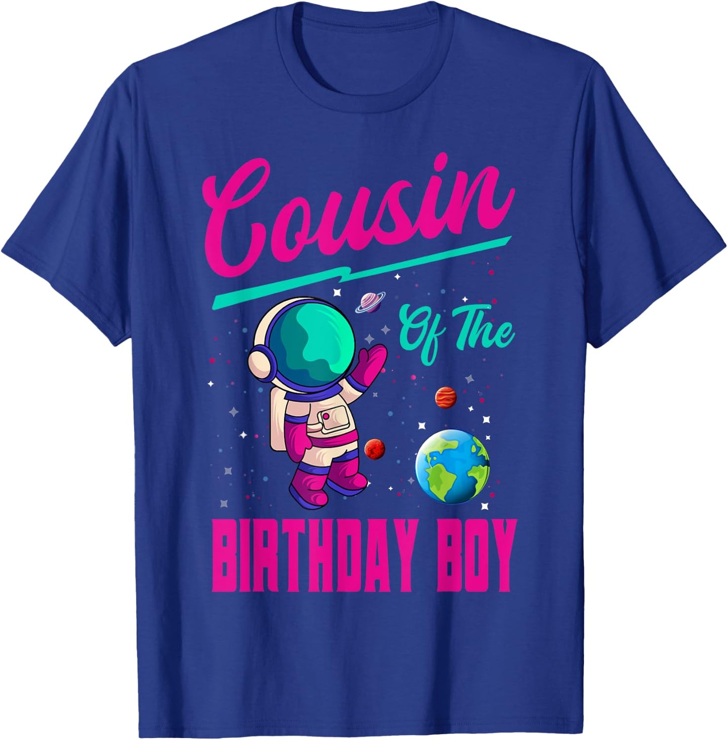 Cousin Of The Birthday Boy Space Party Planet Astronaut Bday T-Shirt - T-Shirt | Royal