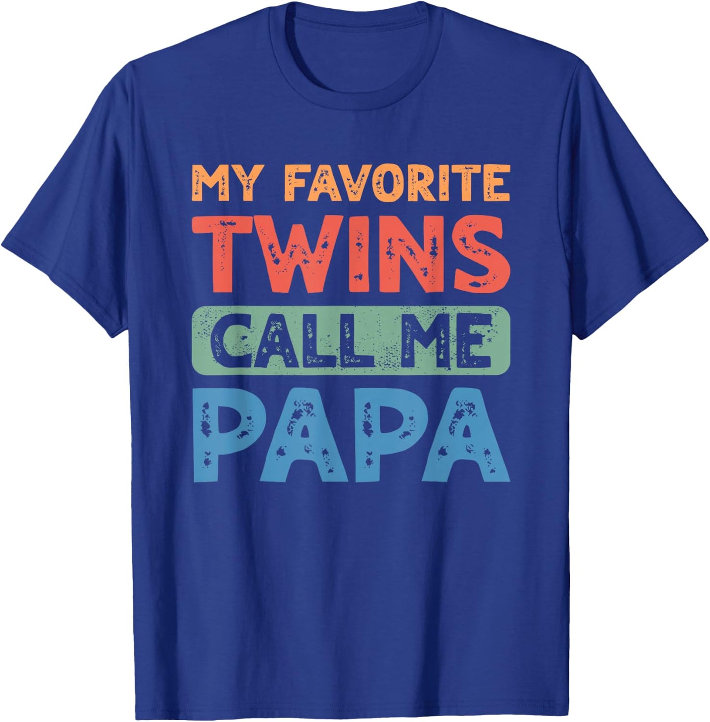 My Favorite Twins Call Me Papa Men Twin Fathers Day T-Shirt - T-Shirt | Royal
