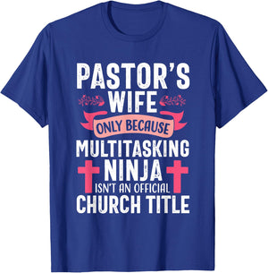 Pastor Wife Funny Ninja Christian Church Appreciation T-Shirt - T-Shirt | Royal