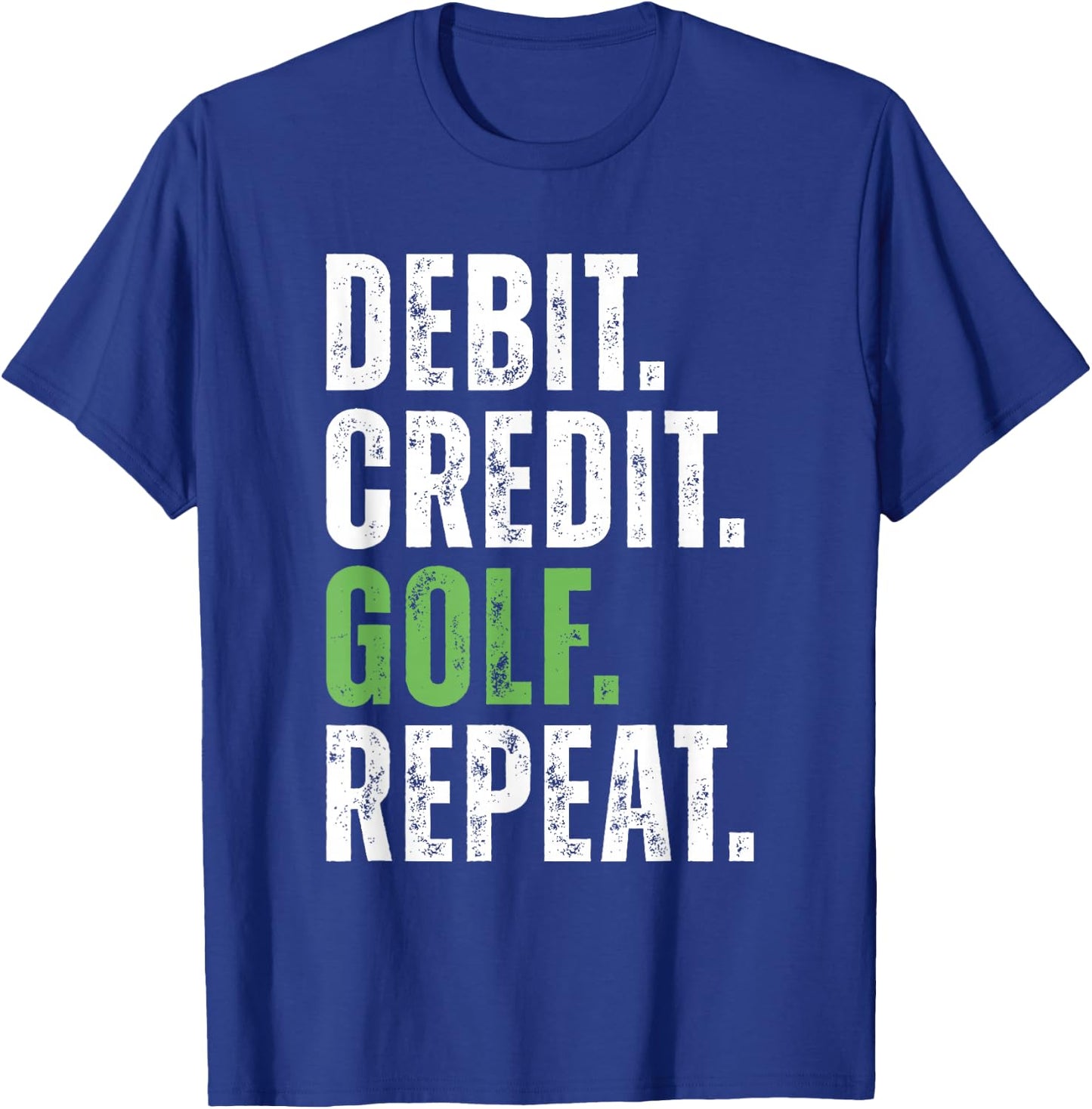 Debit Credit Golf Repeat - Accountant III T-Shirt - T-Shirt | Royal
