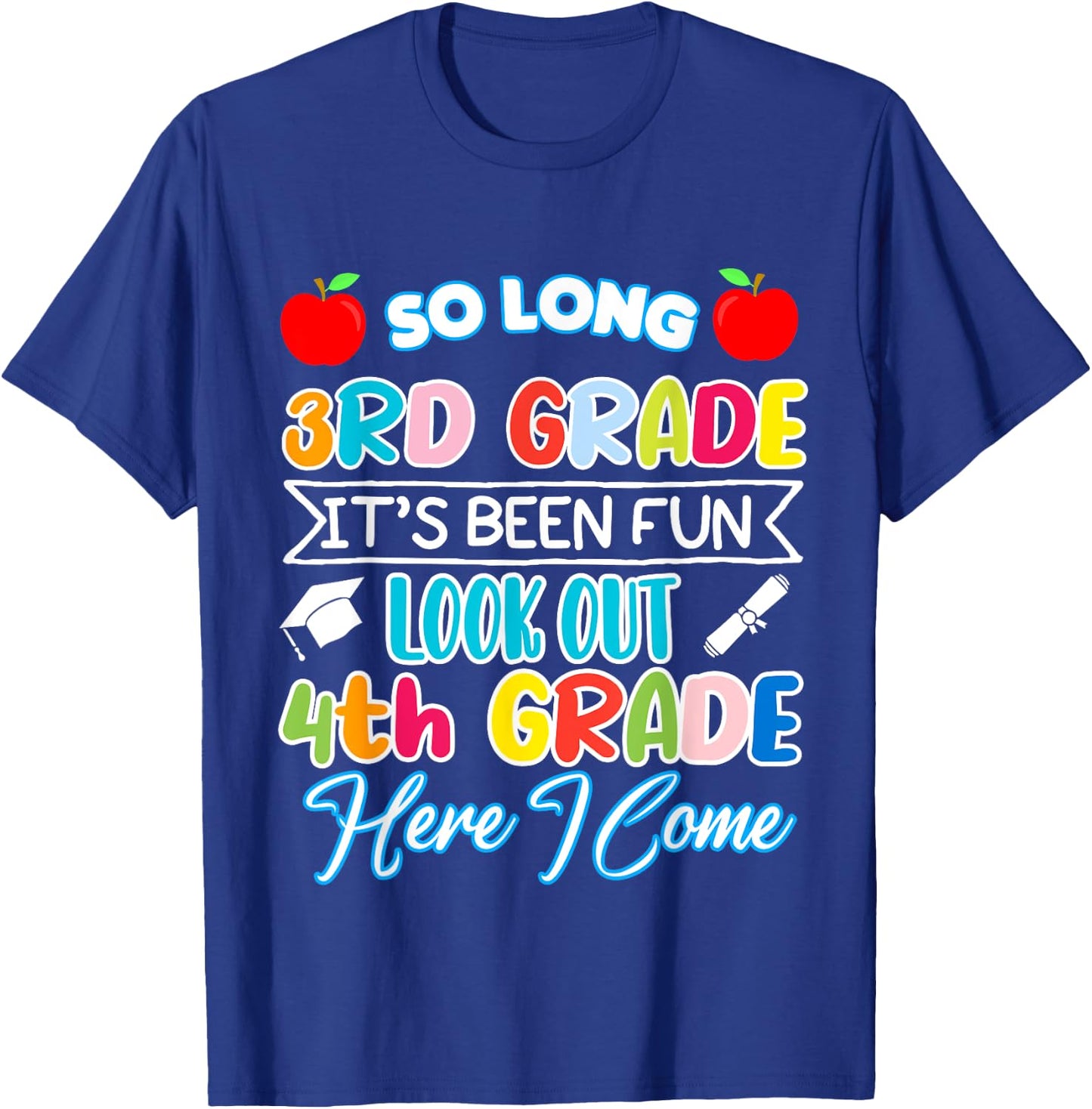 So Long 3rd Grade 4th Grade Here I Come Graduation 2024 T-Shirt - T-Shirt | Royal