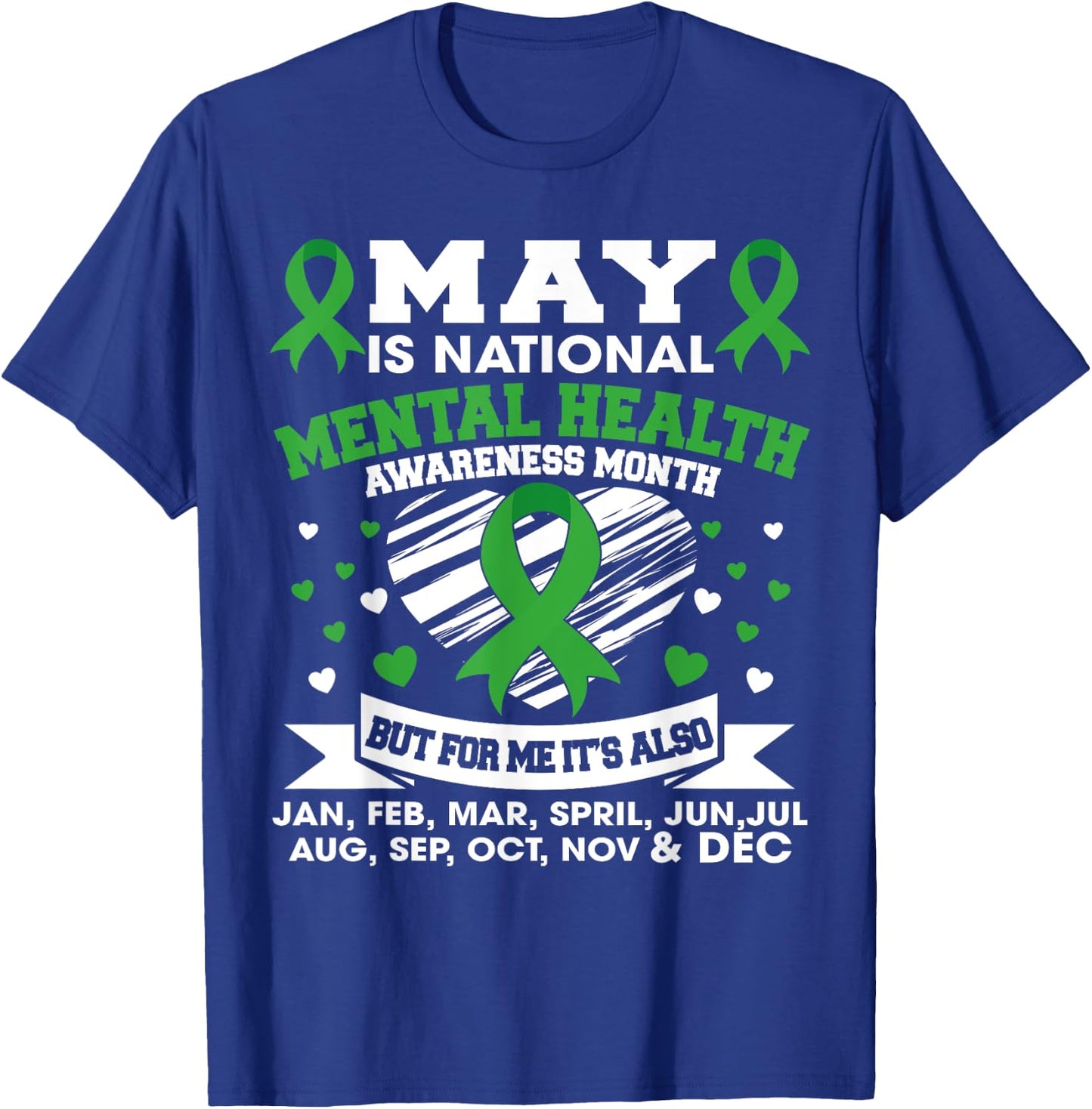 May Is National Mental Health Awareness Month Green Ribbon T-Shirt - T-Shirt | Royal
