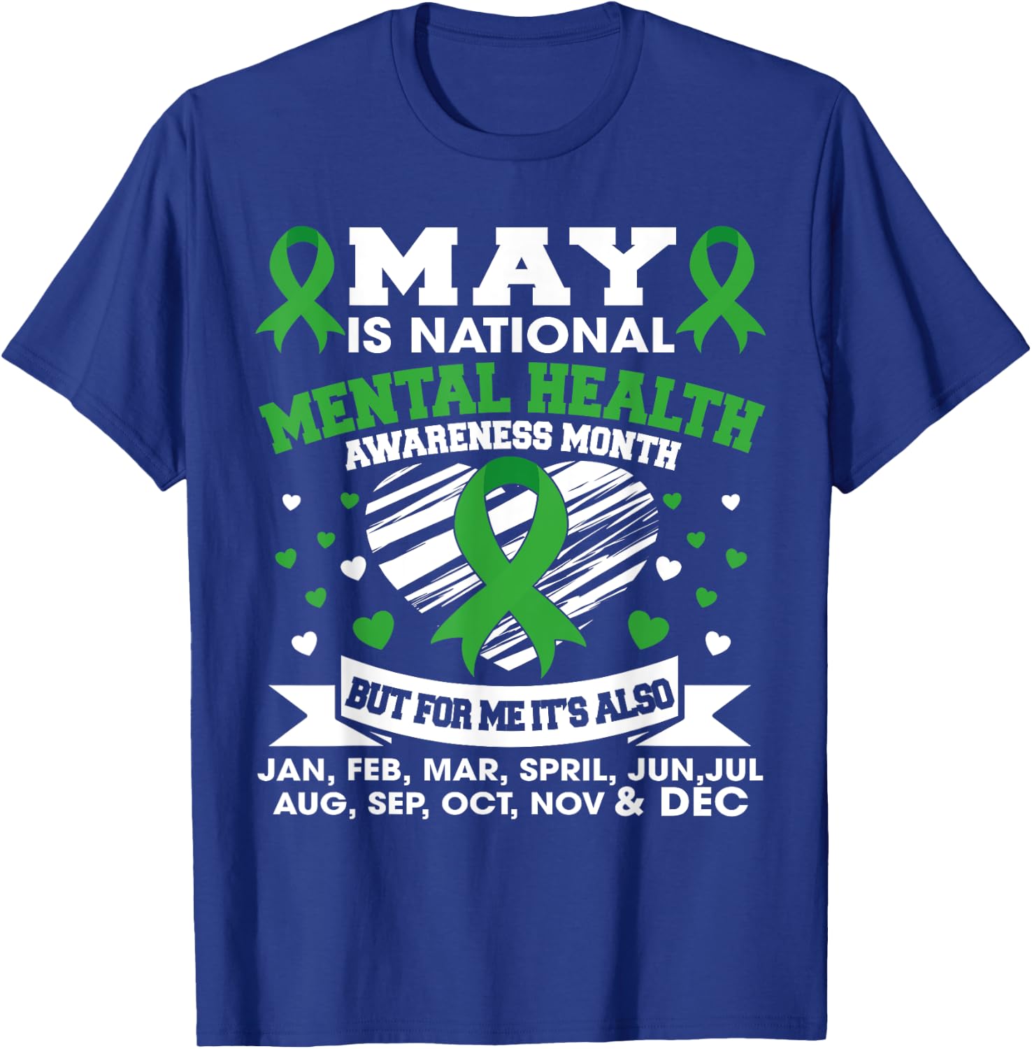May Is National Mental Health Awareness Month Green Ribbon T-Shirt - T-Shirt | Royal