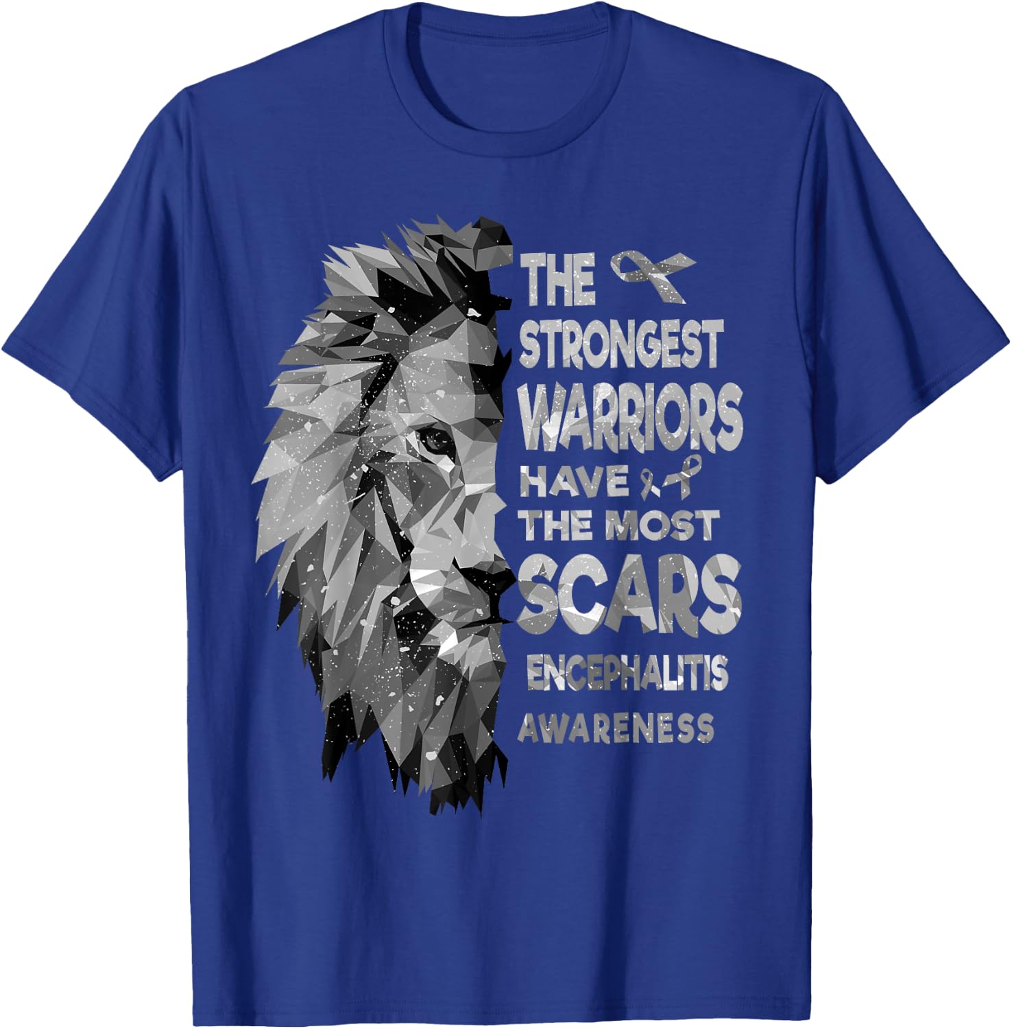 The Strongest Encephalitis Warriors Have The Most Scars T-Shirt - T-Shirt | Royal