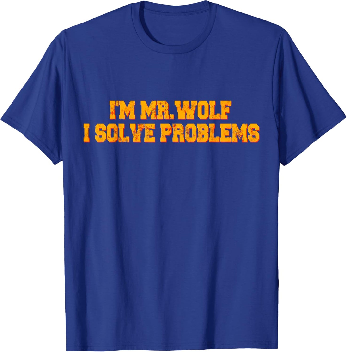 I'm Mr.Wolf I Solve Problems T-Shirt - T-Shirt | Royal