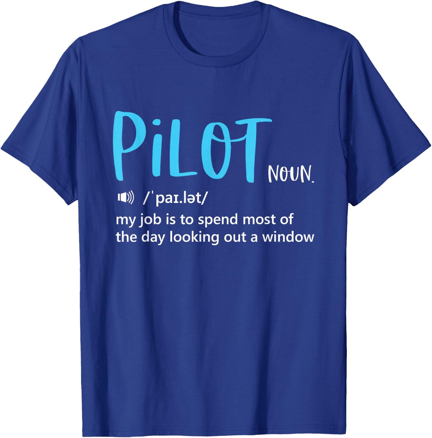Pilot Definition | Fly Airplane T-Shirt - T-Shirt | Royal
