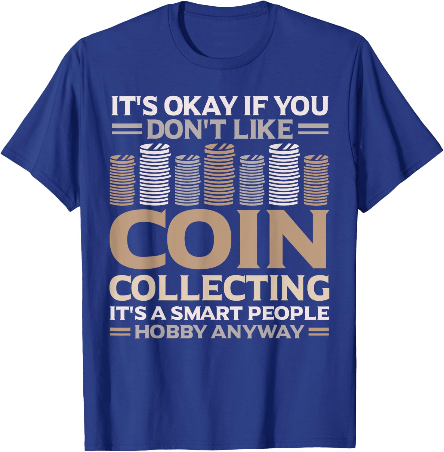 Coin Collector Numismatics Coin Collecting T-Shirt - T-Shirt | Royal