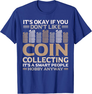 Coin Collector Numismatics Coin Collecting T-Shirt - T-Shirt | Royal