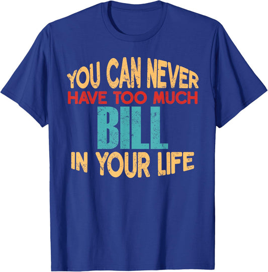 Funny Bill Personalized First Name Joke Item T-Shirt - T-Shirt | Royal