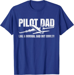 Pilot Dad Like Normal Dad But Cooler Funny Airplane Dad T-Shirt - T-Shirt | Royal