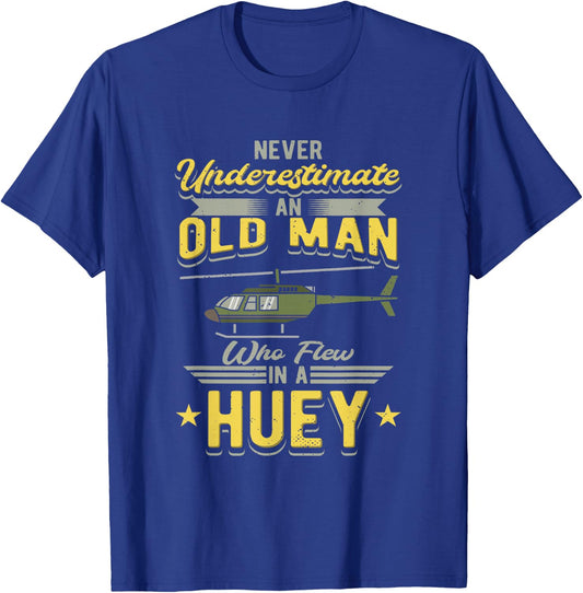 Never Underestimate An Old Man Who Flew In A Huey Helicopter T-Shirt - T-Shirt | Royal