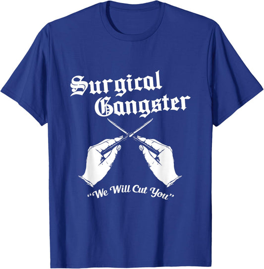 Schrub Tech - Surgical Gangster - Surgery Technologist Nurse T-Shirt - T-Shirt | Royal